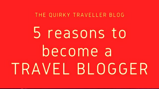 5 Reasons to Become a Travel Blogger.jpg